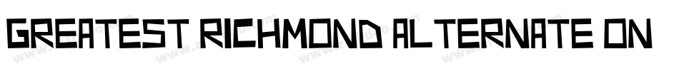 Greatest Richmond Alternate One字体转换